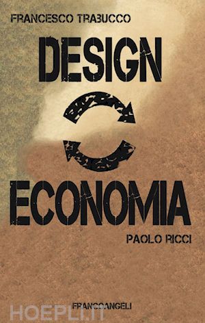 trabucco francesco; ricci paolo - design - economia