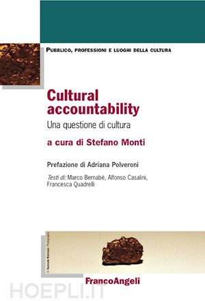 vv. aa.; monti stefano (curatore) - cultural accountability. una questione di cultura