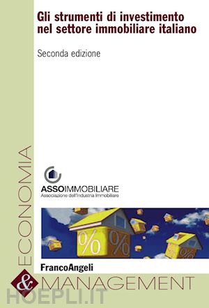 assoimmobiliare (curatore) - gli strumenti di investimento nel settore immobiliare italiano
