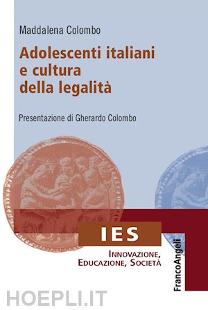 colombo maddalena; colombo gherardo (present.) - adolescenti italiani e cultura della legalita'