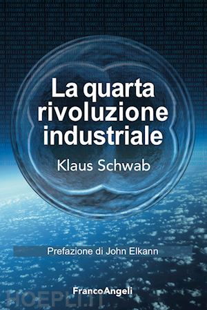 schwab klaus - la quarta rivoluzione industriale