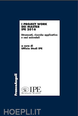 ufficio studi ipe (curatore) - i project work dei master i.p.e. 2016