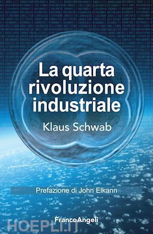 schwab klaus - la quarta rivoluzione industriale