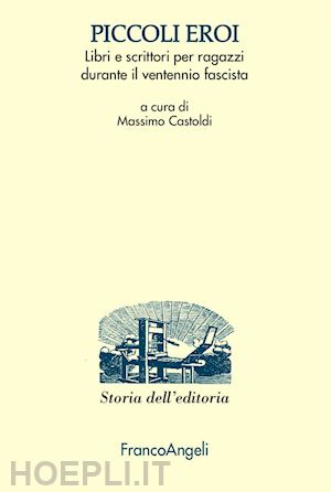 castoldi m. (curatore) - piccoli eroi