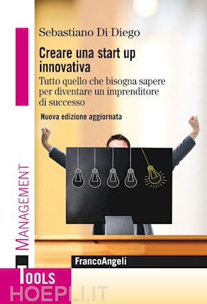 sebastiano di diego - creare una start up innovativa