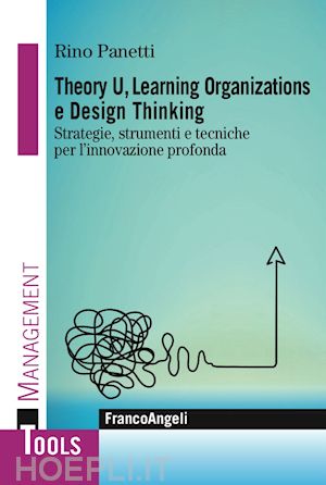 panetti rino - theory u, lean organizations e design thinking