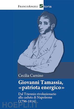 carnino cecilia - giovanni tamassia, «patriota energico»
