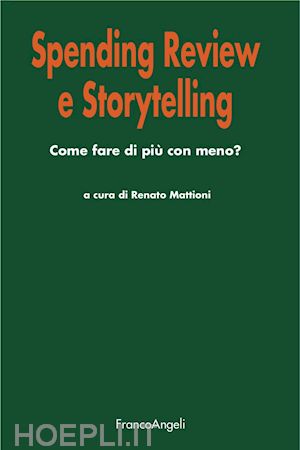 mattioni renato (curatore) - spending review e storytelling