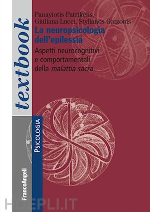 patrikelis panayiotis, lucci giuliana, gatzonis s. - neuropsicologia dell'epilessia