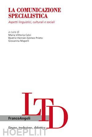 calvi maria vittoria (curatore) et al. - comunicazione specialistica