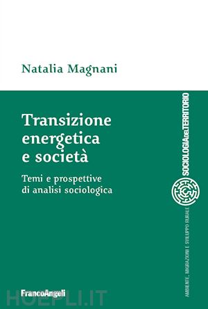 magnani natalia - transizione energetica e societa'