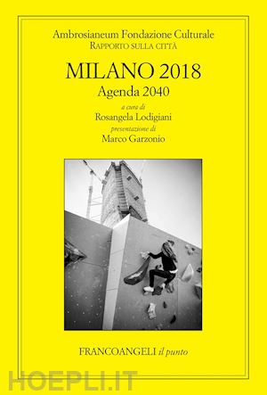 ambrosianeum fondazione culturale; lodigiani rosangela (curatore) - milano 2018