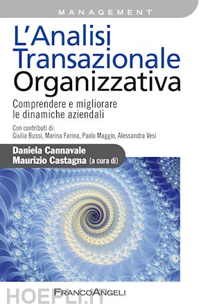 vv. aa.; cannavale daniela (curatore); castagna maurizio (curatore) - l'analisi transazionale organizzativa