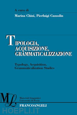 chini marina, cuzzolin pierluigi (curatore) - tipologia, acquisizione, grammaticalizzazione