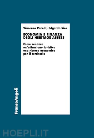 pacelli vincenzo; sica edgardo - economia e finanza degli heritage assets