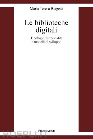 biagetti maria teresa - le biblioteche digitali