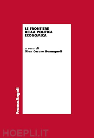 romagnoli gian cesare - le frontiere della politica economica