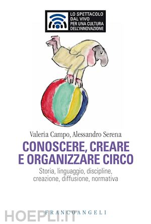 campo valeria; serena alessandro - conoscere e organizzare circo