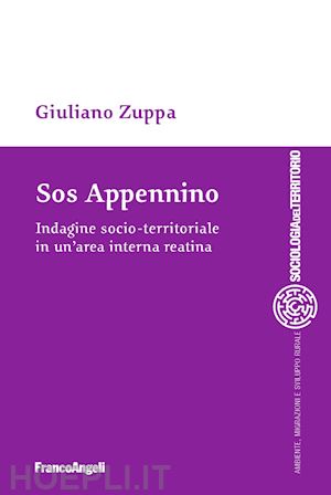 zuppa giuliano - sos appennino. indagine socio-territoriale in un'area interna reatina