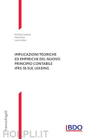 cordazzo michela; rossi paola; lubian laura - implicazioni teoriche ed empiriche del nuovo principio contabile ifrs 16 sul leasing