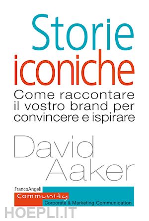 aaker david - storie iconiche