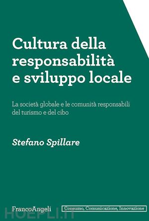 spillare stefano - cultura della responsabilita' e sviluppo locale. la societa' globale e le comuni