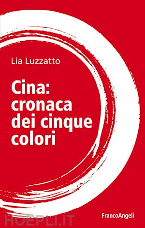 luzzatto lia - cina: cronaca dei cinque colori