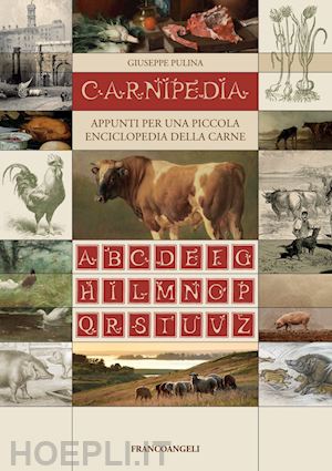 pulina giuseppe - carnipedia. appunti per una piccola enciclopedia della carne