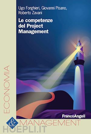 forghieri ugo; pisano giovanni; zavani roberto - le competenze del project management