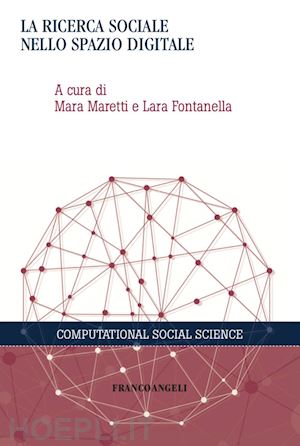 maretti mara, fontanella lara (curatore) - la ricerca sociale nello spazio digitale