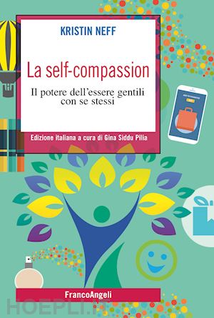 neff kristin; siddu pilia gina (curatore) - la self-compassion