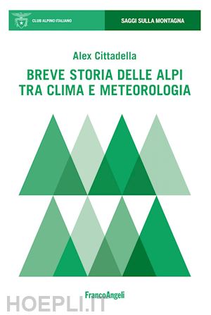 cittadella alex - breve storia delle alpi tra clima e meteorologia