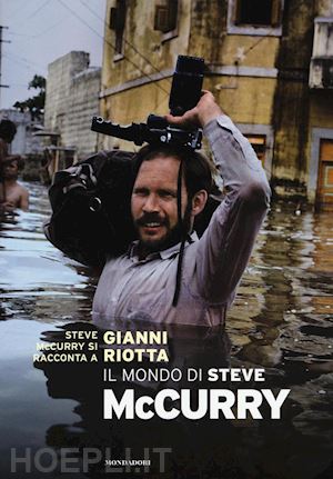 mccurry steve; riotta gianni - il mondo di steve mccurry