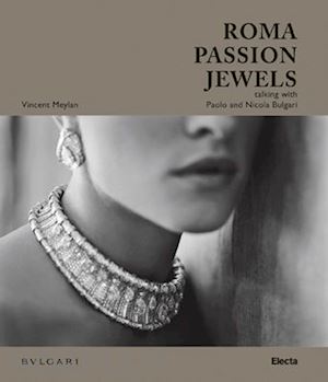 meylan vincent - roma passion jewels. talking with paolo and nicola bulgari