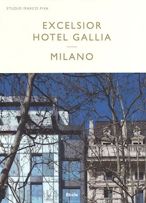 studio marco piva - excelsior hotel gallia milano. ediz. italiana e inglese
