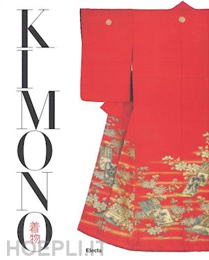 jackson anna (curatore) - kimono. l'arte del bello nella cultura giapponese