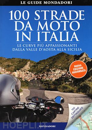 crimella tiziana - 100 strade da moto in italia