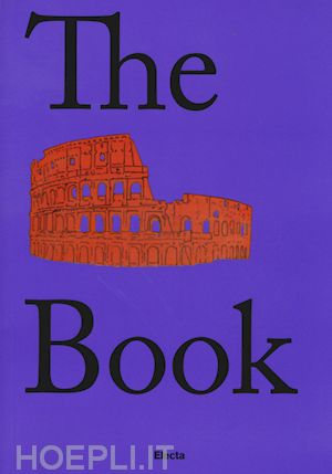 giustozzi nunzio - the colosseum book. catalogo della mostra (roma, 8 marzo 2017-7 gennaio 2018). ediz. inglese