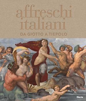 nesselrath arnold - affreschi italiani da giotto a tiepolo