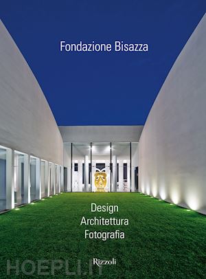 phillips ian - fondazione bisazza. design. architettura. fotografia. ediz. illustrata