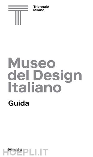  - museo del design italiano. guida