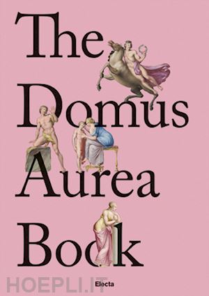 farinella vincenzo - the domus aurea book. ediz. inglese