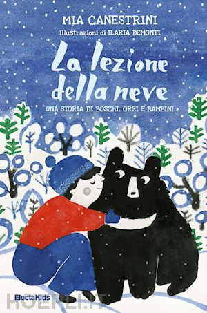 canestrini mia - la lezione della neve. una storia di boschi, orsi e bambini