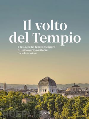 d'amato antonio - volto del tempio. il restauro del tempio maggiore di roma a centovent'anni dalla