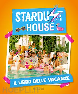 maccarini v. (curatore) - stardust house. il libro delle vacanze