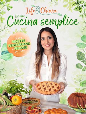 La Mia Cucina Semplice - Life&Chiara