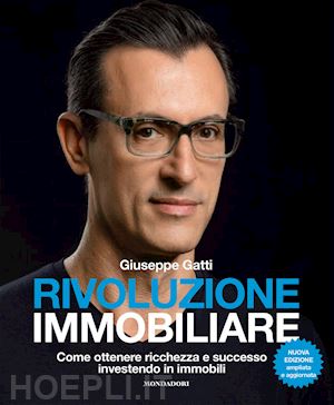 gatti giuseppe - rivoluzione immobiliare