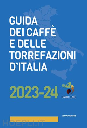 godina andrej;  illiano mauro - guida dei caffe' e delle torrefazioni d'italia 2023-2024