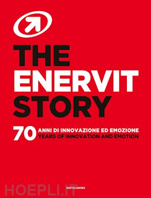 cordero lucia - enervit story. 70 anni di innovazione ed emozione. ediz. italiana e inglese