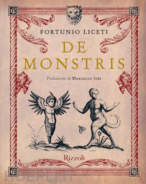 liceti fortunio; frambotto p. (curatore) - de monstris